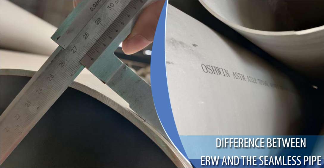 Difference between erw and seamless pipe