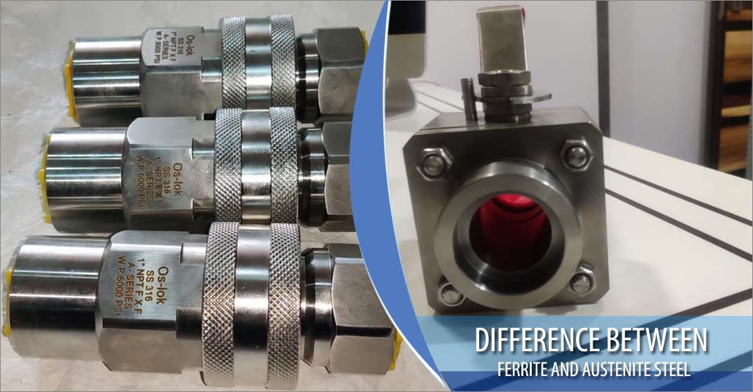 Difference between Ferrite and Austenite Steel